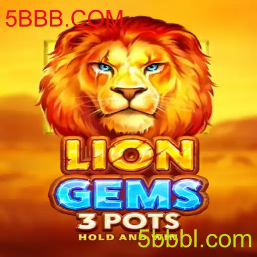 Descubra o Fascinante Mundo de LionGems3pots com 5BBB.COM